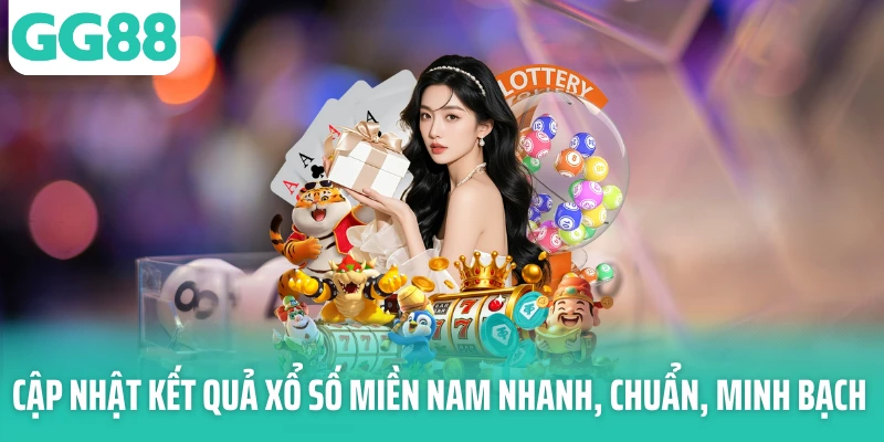 Cập nhật kết quả xổ số miền Nam nhanh, chuẩn, minh bạch